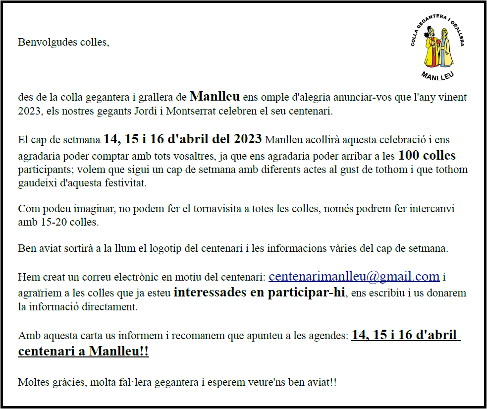 Benvolgudes colles, el cap de setmana 14, 15 i 16 d'abril del 2023 Manlleu acollirà aquesta celebració i ens agradaria poder comptar amb tots vosaltres, ja que ens agradaria poder arribar a les 100 colles participants; volem que sigui un cap de setmana amb diferents actes al gust de tothom i que tothom gaudeixi d'aquesta festivitat.